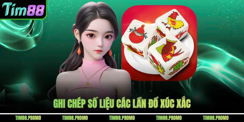 Ghi chép số liệu các lần đổ xúc xắc