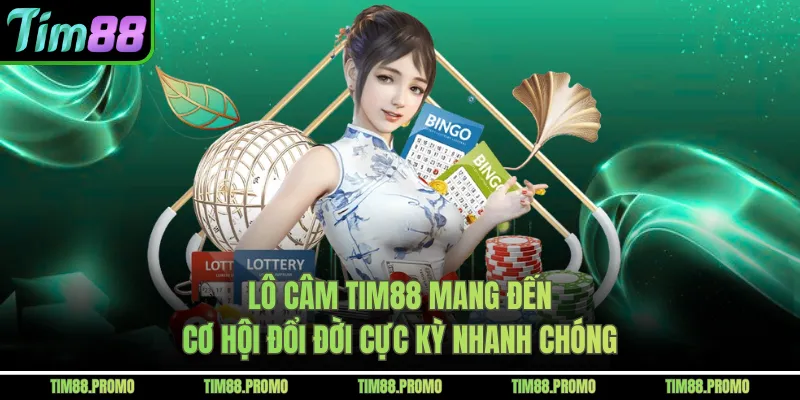 Lô Câm Tim88 Mang Đến Cơ Hội Đổi Đời Cực Kỳ Nhanh Chóng