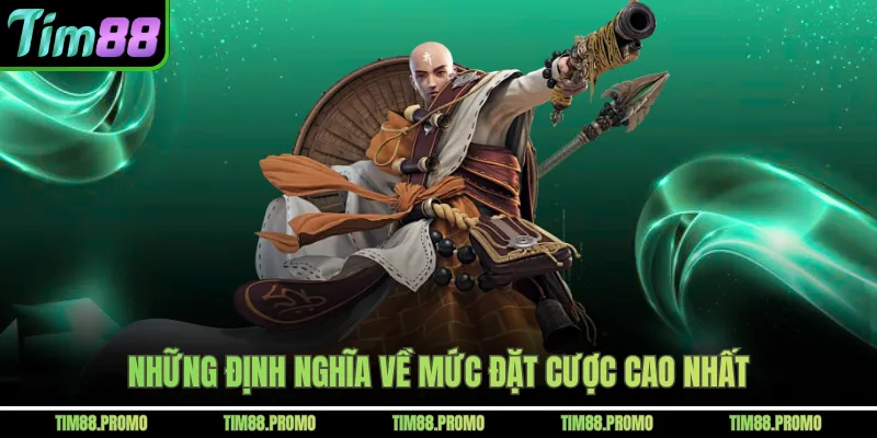 Những định nghĩa về mức đặt cược cao nhất